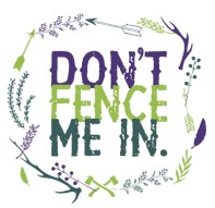 dont fence me in