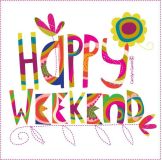happy weekend